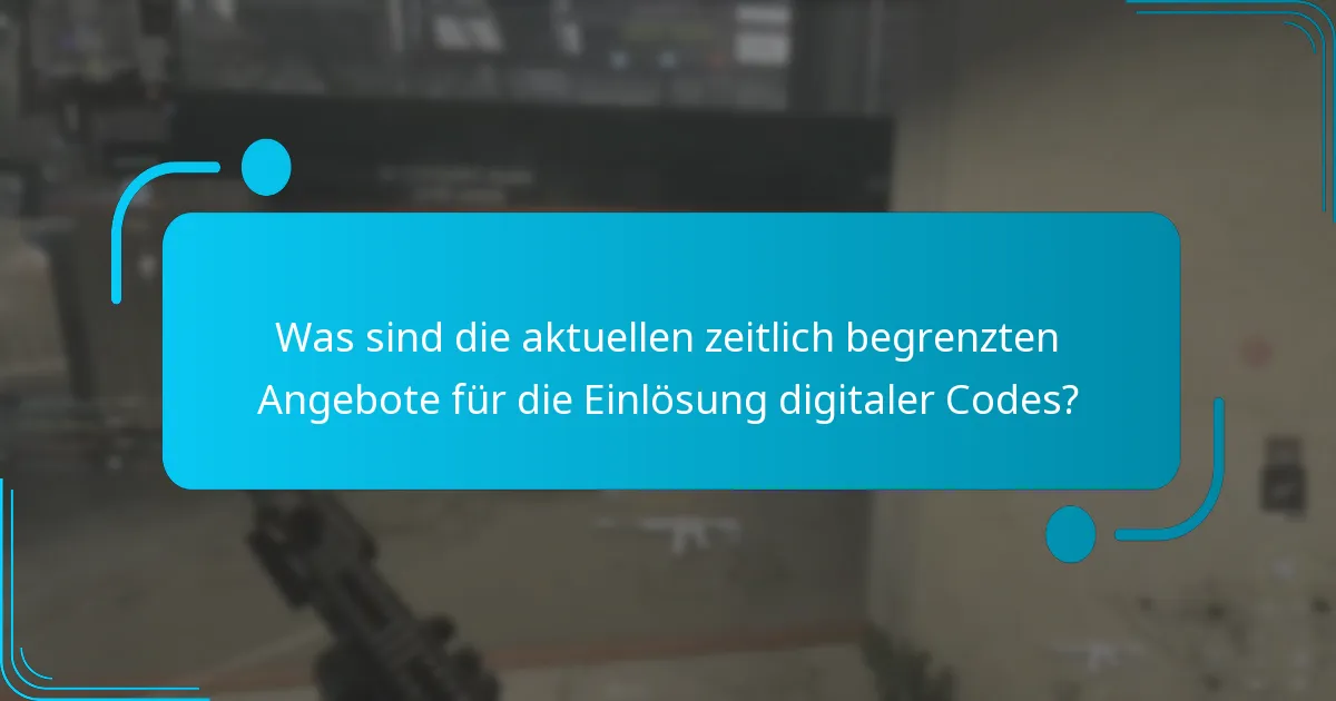 Welche Arten von digitalen Codes sind für die Einlösung verfügbar?