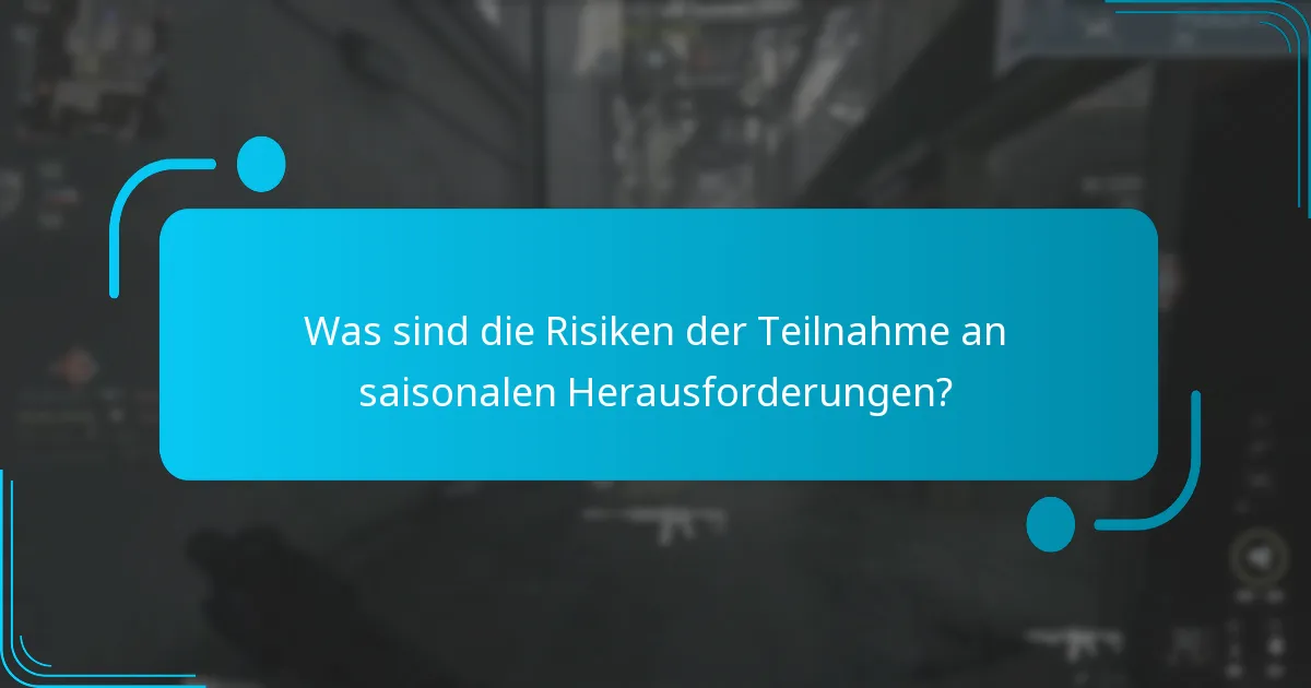 Wann beginnen und enden saisonale Herausforderungen?
