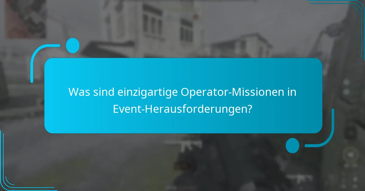 Welche Operatoren haben einzigartige Missionen in Event-Herausforderungen?