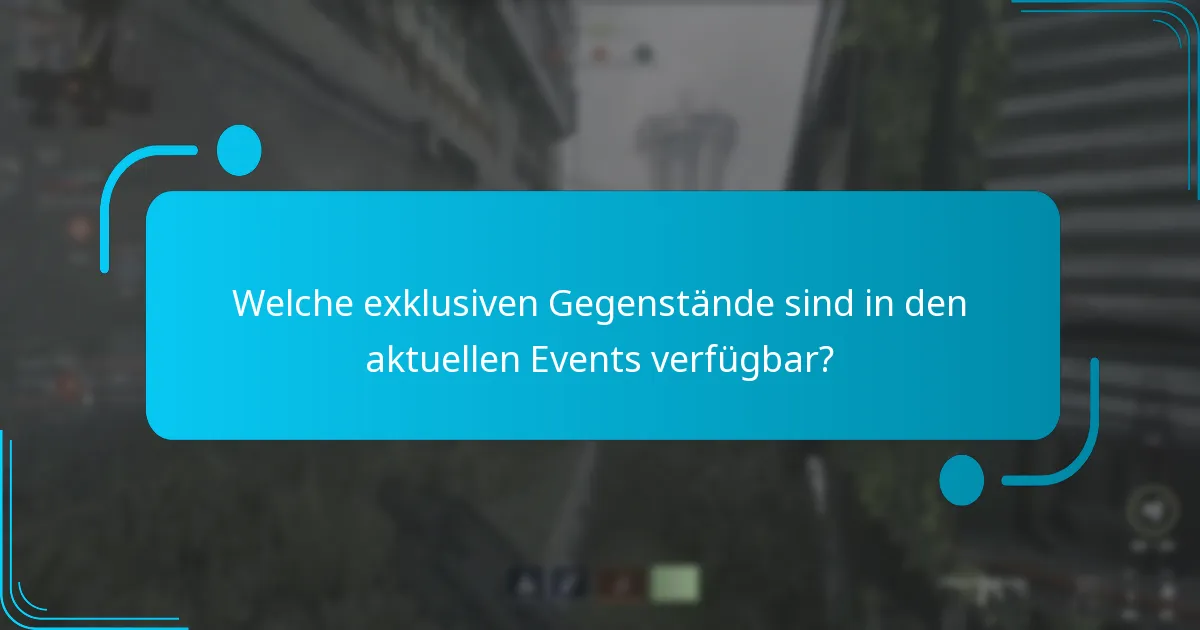 Welche exklusiven Gegenstände sind in den aktuellen Events verfügbar?