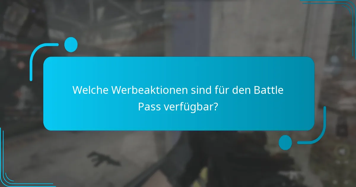Welche Werbeaktionen sind für den Battle Pass verfügbar?