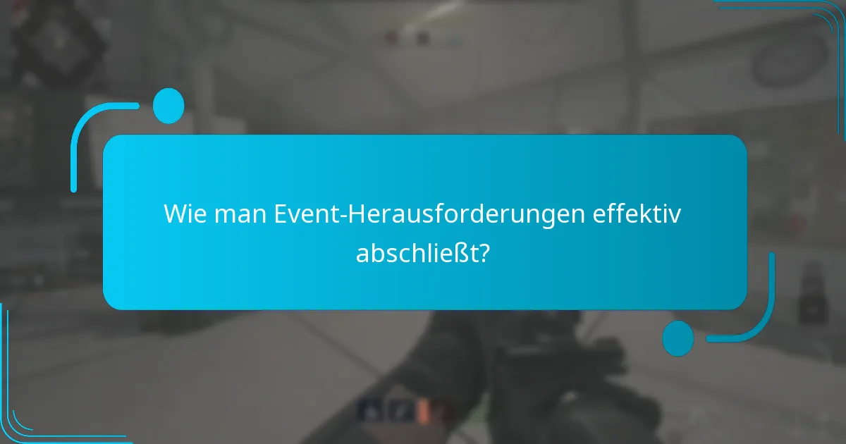 Wie vergleichen sich verschiedene Event-Herausforderungen?