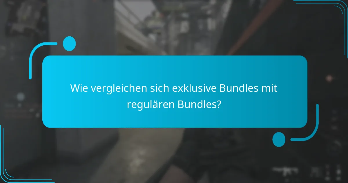 Was sind die Vorteile des Kaufs exklusiver Bundles?